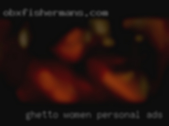 Ghetto women mastrubating alone personal ads for women.