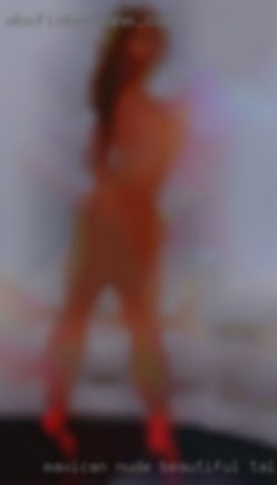 Maxican nude middle agehousewifes beautiful tall.